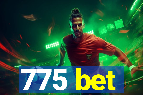 775 bet